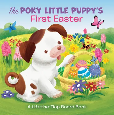 La primera Pascua del cachorrito Poky: Libro de cartón desplegable - The Poky Little Puppy's First Easter: A Lift-The-Flap Board Book