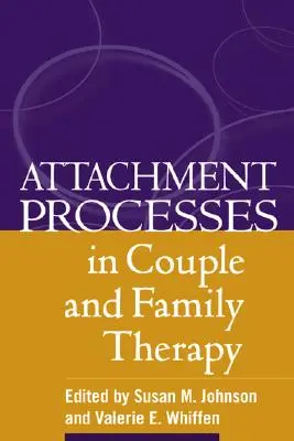 Procesos de apego en la terapia de pareja y familiar - Attachment Processes in Couple and Family Therapy