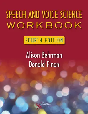 Cuaderno de ejercicios de ciencias del habla y la voz - Speech and Voice Science Workbook