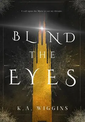 Ciega los ojos - Blind the Eyes