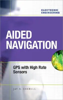 Navegación Asistida: GPS con sensores de alta velocidad - Aided Navigation: GPS with High Rate Sensors