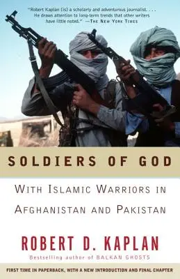 Soldados de Dios: Con guerreros islámicos en Afganistán y Pakistán - Soldiers of God: With Islamic Warriors in Afghanistan and Pakistan