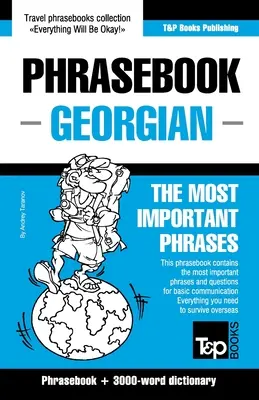 Libro de frases - Georgiano - Las frases más importantes: Libro de frases y diccionario de 3000 palabras - Phrasebook - Georgian - The most important phrases: Phrasebook and 3000-word dictionary