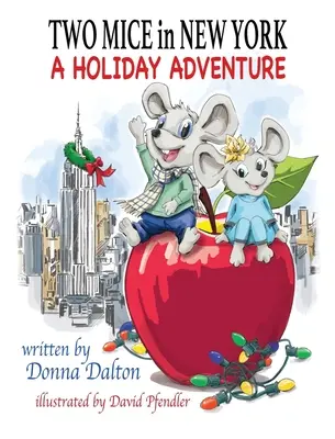 Dos ratones en Nueva York: Una aventura de vacaciones - Two Mice in New York: A Holiday Adventure