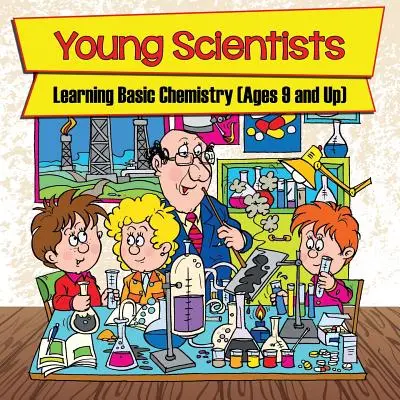 Jóvenes científicos: Aprender química básica (a partir de 9 años) - Young Scientists: Learning Basic Chemistry (Ages 9 and Up)