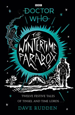 Paradoja invernal - Historias festivas del mundo de Doctor Who - Wintertime Paradox - Festive Stories from the World of Doctor Who