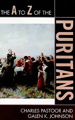 De la A a la Z de los puritanos - The A to Z of the Puritans