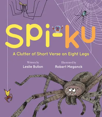 Spi-Ku: Un revoltijo de versos cortos sobre ocho patas - Spi-Ku: A Clutter of Short Verse on Eight Legs