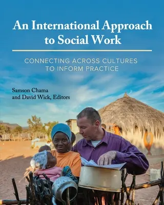 Un enfoque internacional del trabajo social: Conectar culturas para informar la práctica - An International Approach to Social Work: Connecting Across Cultures to Inform Practice