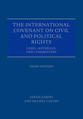 El Pacto Internacional de Derechos Civiles y Políticos: Casos, materiales y comentarios - The International Covenant on Civil and Political Rights: Cases, Materials, and Commentary