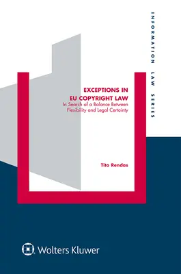 Excepciones en la legislación de la UE sobre derechos de autor: En busca de un equilibrio entre flexibilidad y seguridad jurídica - Exceptions in EU Copyright Law: In Search of a Balance Between Flexibility and Legal Certainty