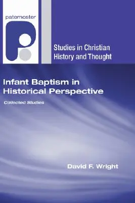El bautismo de niños en perspectiva histórica - Infant Baptism in Historical Perspective