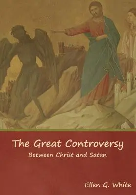 La Gran Controversia; Entre Cristo y Satanás - The Great Controversy; Between Christ and Satan