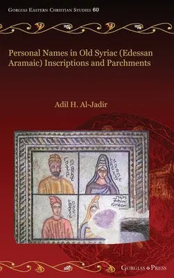 Nombres propios en inscripciones y pergaminos siríacos antiguos (arameo edésico) - Personal Names in Old Syriac (Edessan Aramaic) Inscriptions and Parchments