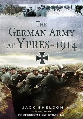 El ejército alemán en Ypres 1914 - The German Army at Ypres 1914