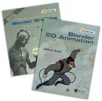 The Complete Guide to Blender Graphics' and 'Blender 2D Animation' - Two Volume Set (Blain John M. (Toormina New South Wales Australia)) - 'The Complete Guide to Blender Graphics' and 'Blender 2D Animation' - Two Volume Set (Blain John M. (Toormina New South Wales Australia))