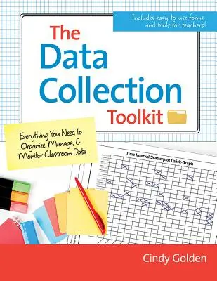 El juego de herramientas para la recopilación de datos: Todo lo que necesita para organizar, gestionar y supervisar los datos del aula - The Data Collection Toolkit: Everything You Need to Organize, Manage, and Monitor Classroom Data