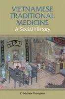 Historia social de la medicina tradicional vietnamita - Vietnamese Traditional Medicine - A Social History