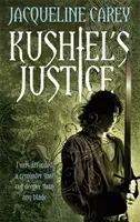 La justicia de Kushiel - El heredero de la traición: Segundo libro - Kushiel's Justice - Treason's Heir: Book Two