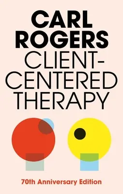 Terapia Centrada en el Cliente (Nueva Ed) - Client Centered Therapy (New Ed)