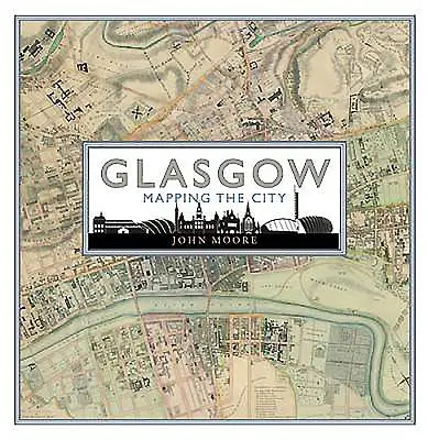 Glasgow: El mapa de la ciudad - Glasgow: Mapping the City