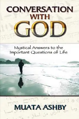 Conversación con Dios: Respuestas místicas a las preguntas importantes de la vida - Conversation with God: Mystical Answers to the Important Questions of Life