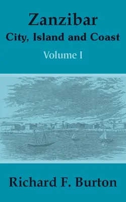 Zanzíbar: ciudad, isla y costa (primer volumen) - Zanzibar: City, Island and Coast (Volume One)