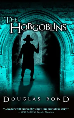 Los Hobgoblins: Una novela sobre John Bunyan - The Hobgoblins: A Novel on John Bunyan