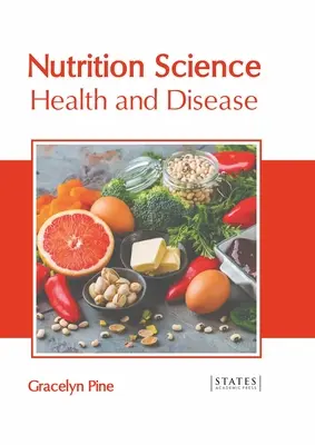 Ciencia de la Nutrición: Salud y enfermedad - Nutrition Science: Health and Disease
