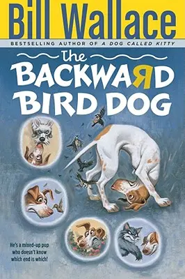 El perro pájaro del revés - The Backward Bird Dog