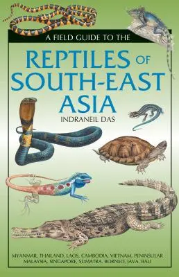 Guía de campo de los reptiles del sudeste asiático - A Field Guide to the Reptiles of South-East Asia