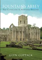 Fountains Abbey - Los cistercienses en el norte de Inglaterra - Fountains Abbey - The Cistercians in Northern England