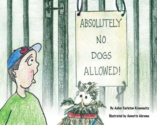 No se admiten perros - Absolutely No Dogs Allowed