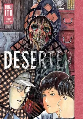 Deserter: Colección de relatos de Junji Ito - Deserter: Junji Ito Story Collection