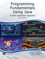 Fundamentos de programación con Java: A Game Application Approach [Con CD (Audio)] - Programming Fundamentals Using Java: A Game Application Approach [With CD (Audio)]