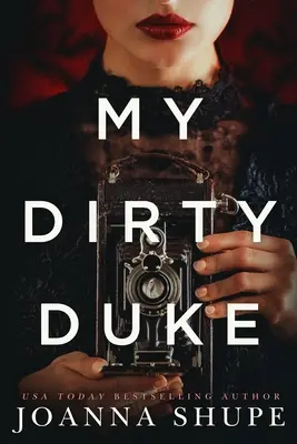 Mi sucio duque: Una novela victoriana - My Dirty Duke: A Victorian Novella