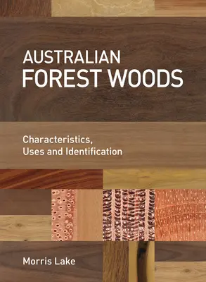 Bosques australianos: Características, usos e identificación - Australian Forest Woods: Characteristics, Uses and Identification