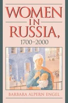 La mujer en Rusia, 1700-2000 - Women in Russia, 1700-2000