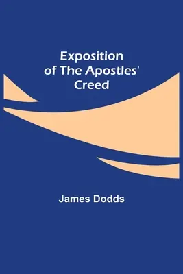 Exposición del Credo de los Apóstoles - Exposition of the Apostles' Creed