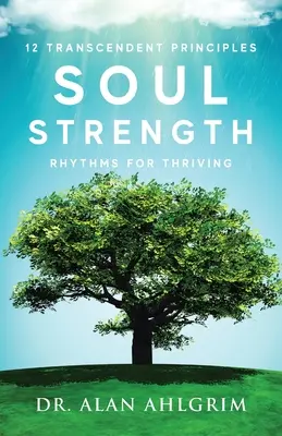 La fuerza del alma: Ritmos para prosperar - Soul Strength: Rhythms for Thriving