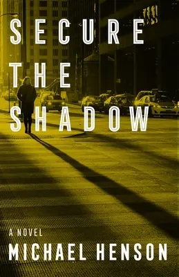 Asegurar la sombra - Secure the Shadow