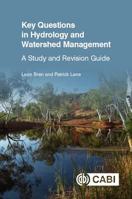 Preguntas clave sobre hidrología y gestión de cuencas hidrográficas: Guía de estudio y revisión - Key Questions in Hydrology and Watershed Management: A Study and Revision Guide