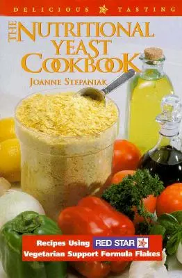 El libro de cocina de la levadura nutricional - The Nutritional Yeast Cookbook