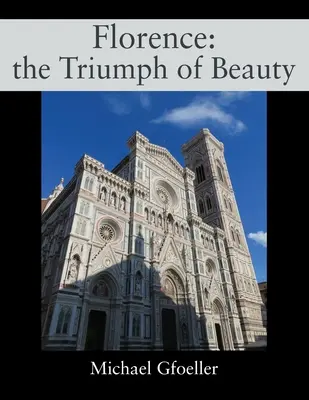 Florencia: el triunfo de la belleza - Florence: the Triumph of Beauty