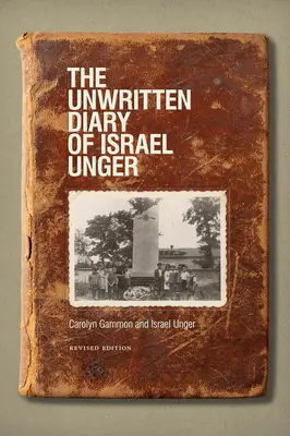 El diario no escrito de Israel Unger: Edición revisada - The Unwritten Diary of Israel Unger: Revised Edition