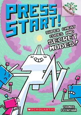 Super Cheat Codes y Modos Secretos!: Un libro de ramas (Press Start #11), 11 - Super Cheat Codes and Secret Modes!: A Branches Book (Press Start #11), 11