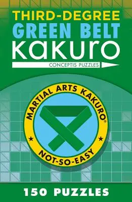 Tercer Grado Cinturón Verde Kakuro - Third-Degree Green Belt Kakuro