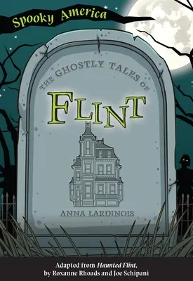 Historias fantasmales de Flint - The Ghostly Tales of Flint