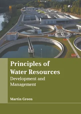 Principios de los recursos hídricos: Desarrollo y gestión - Principles of Water Resources: Development and Management