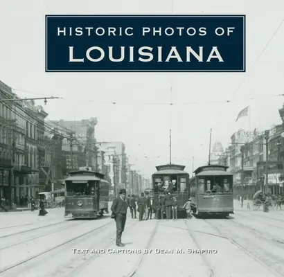 Fotos históricas de Luisiana - Historic Photos of Louisiana